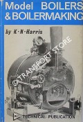 Model Boilers and Boilermaking by HARRIS, K. N.